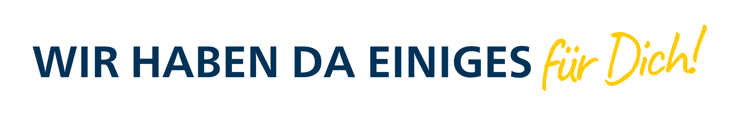 Schriftzug: Wir haben da einiges für Dich!